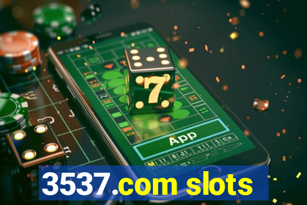 3537.com slots